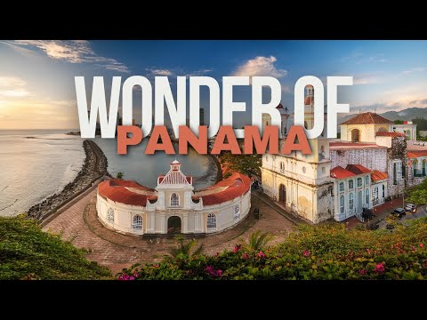 Wonders of Panama | The Most Amazing Places in Panama | PanamaTravel guide