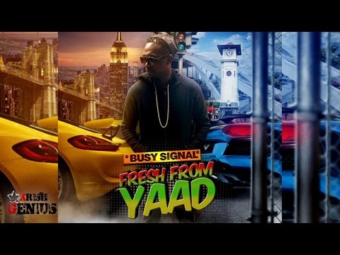 Busy Signal - Fresh From Yard - February 2017