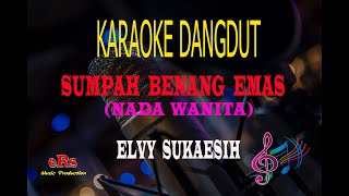 Download lagu Karaoke Sumpah Benang Emas Nada Wanita - Elvy Sukaesih (Karaoke Dangdut Tanpa Vocal) mp3