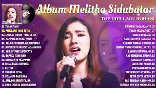 Download lagu Melitha Sidabutar Full Album | Lagu Rohani Terbaru 2022 mp3