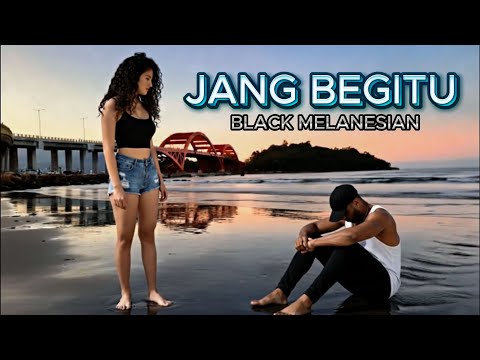 JANG BEGITU - BLACK MELANESIAN | Official Music Video