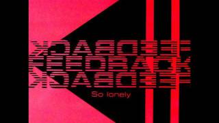 Speed Garage Feedback So Lonely  Speedjunky Mix