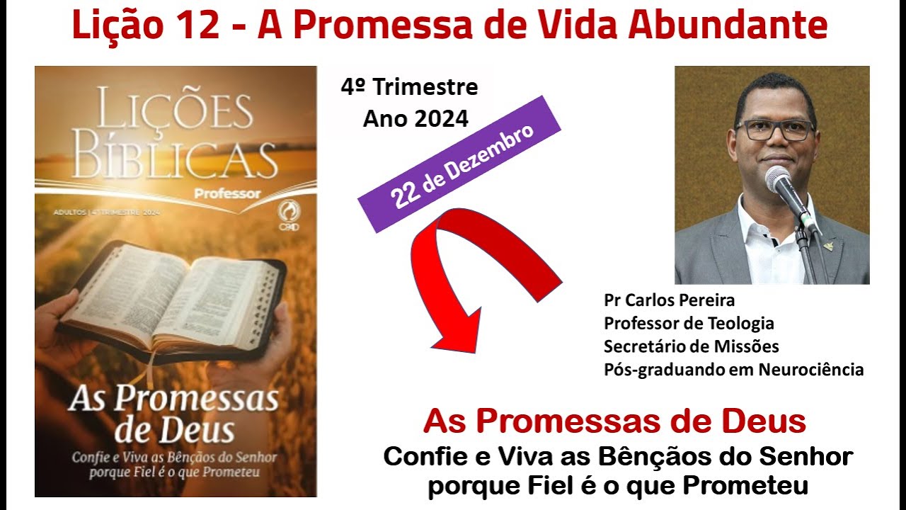 Lição 12 - 4 Trimestre 2024 Promessa de Vida Abundante