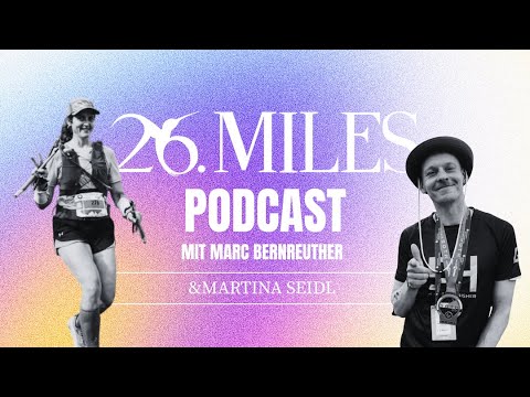 Ultras laufen trotz Diabetes mit Martina Seidl - 26.Miles Podcast #2 - 10.06.25