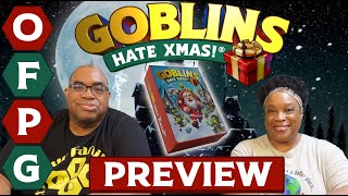 OFPG - Goblins Hate Xmas! Preview (Holly Jolly... or NOT!)