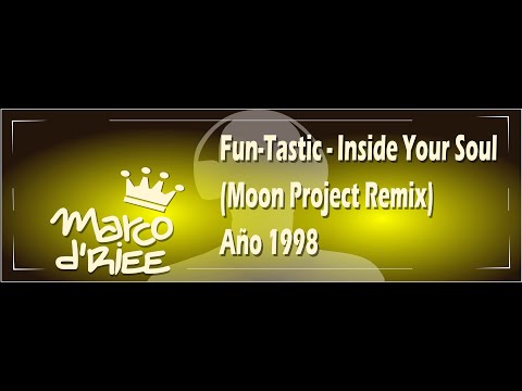 Fun Tastic - Inside Your Soul (Moon Project Remix) - 1998