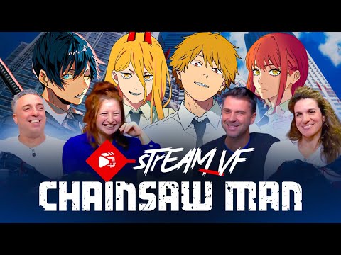 StreamVF - avec l’équipe VF de Chainsaw Man