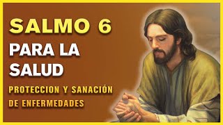 Salmo 6 | Oración Por Sanidad, Recibí Tu Milagro De Salud Y Liberación