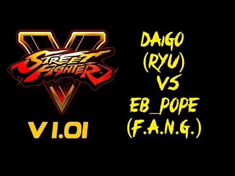 Street Fighter V DAIGO (RYU) VS EB_POPE (F.A.N.G.) RANKED MATCH - VER 1.01 HD