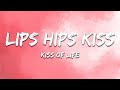 KISS OF LIFE Lips Hips Kiss Lyrics