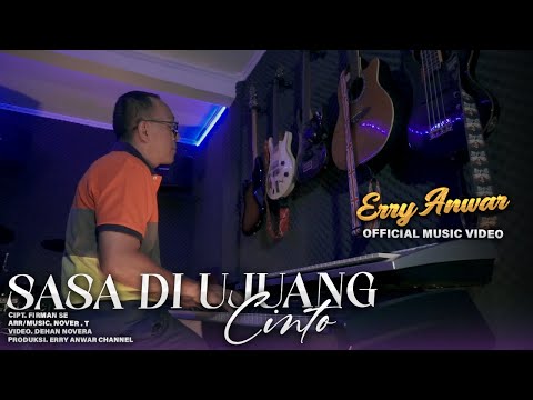 Erry Anwar - Sasa Di Ujuang Cinto (Official Music Video)