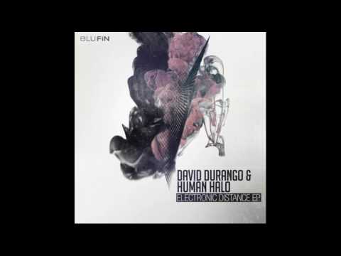 David Durango & Human Halo - Electronic Distance (Original Mix)
