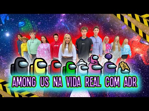 AMONG US NA VIDA REAL COM ADR!!!