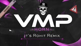 Download lagu VMP HORN - ( COMPITITION HORN MIX ) - ITS ROHIT REMIX 💀🔥😱 mp3