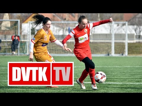 DVTK - ŽFK Vojvodina | 5-1 | 2017. február 28. | DVTK TV