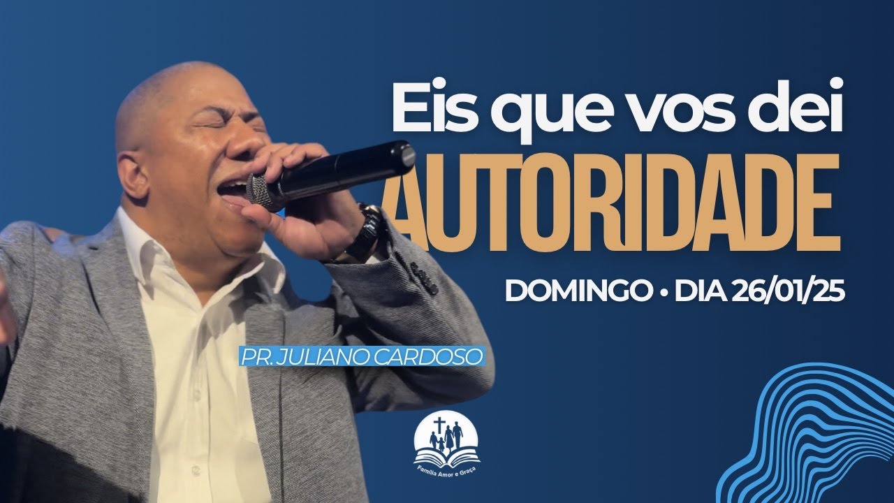Ministração | Eis que vos dei Autoridade | Pr. Juliano Cardoso