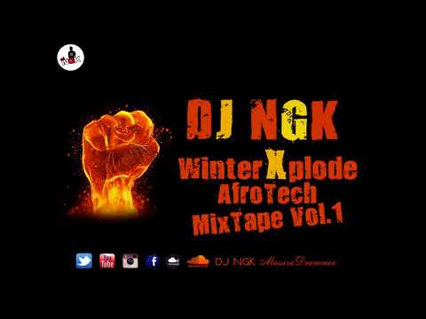 DJ NGK WinterXplode AfroTech Mixtape Vol 1