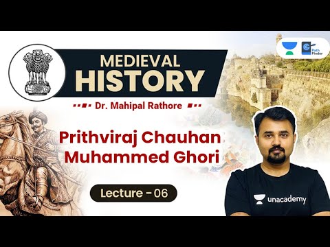 L6: Muhammed Ghori, Prithviraj Chauhan & Senas of Bengal l Medieval History by Mahipal Sir 