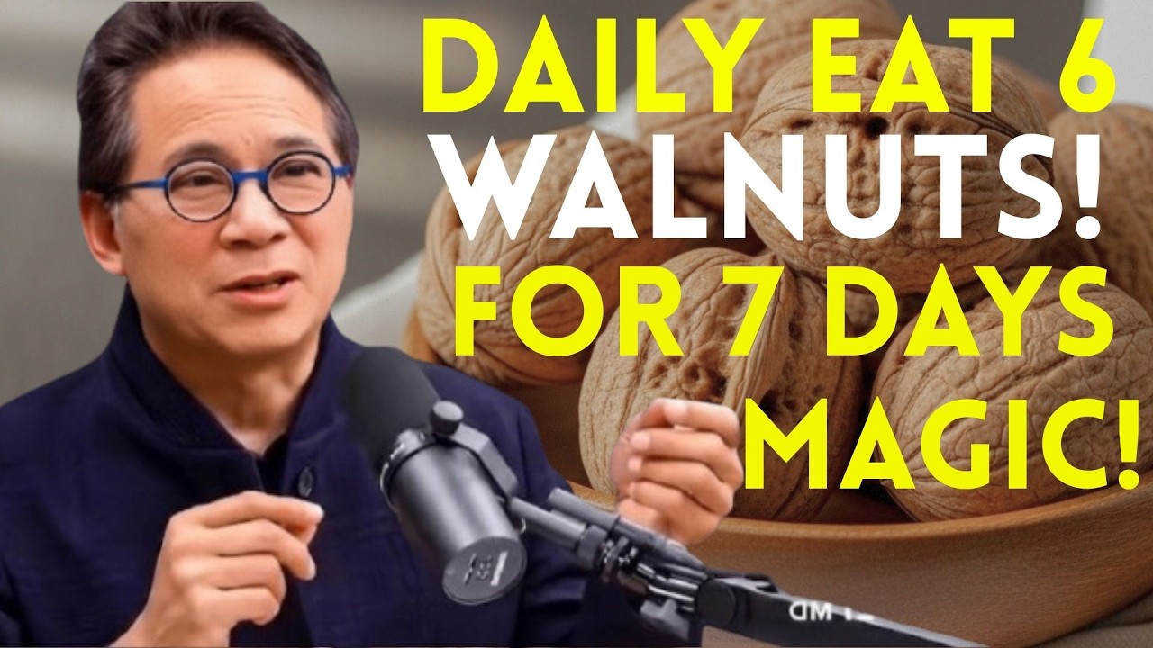 Eat 6 Walnuts Daily for 7 Days — Surprising Results Backed by Dr. William Li (Not What You Expect!)