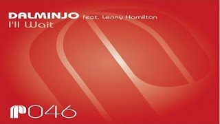 Dalminjo feat. Lenny Hamilton - I'll Wait (Ian Friday Tea Party Dub)