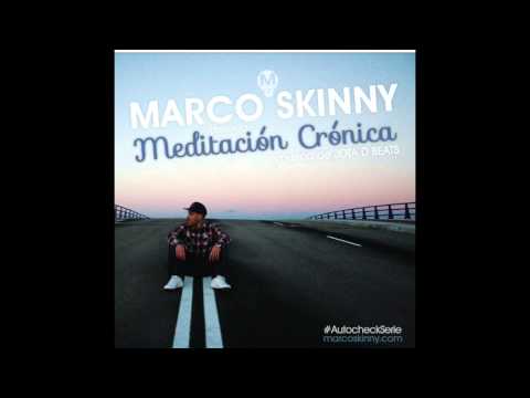 MARCO SKINNY - Meditación crónica #AutocheckSerie 09
