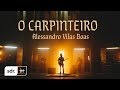 O Carpinteiro Clipe Oficial Alessandro