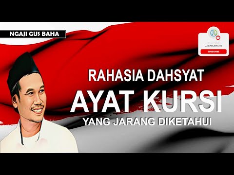GUS BAHA : RAHASIA DAHSYAT AYAT KURSI YANG JARANG DIKETAHUI