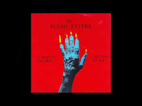 The Flesh Eaters - See You In The Boneyard - 1981