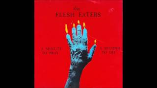 The Flesh Eaters - See You In The Boneyard - 1981