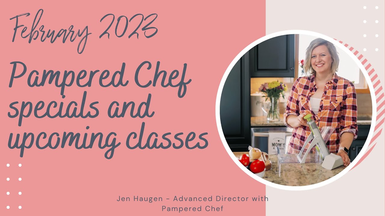February 2023 - New Pampered Chef Specials & Classes!
