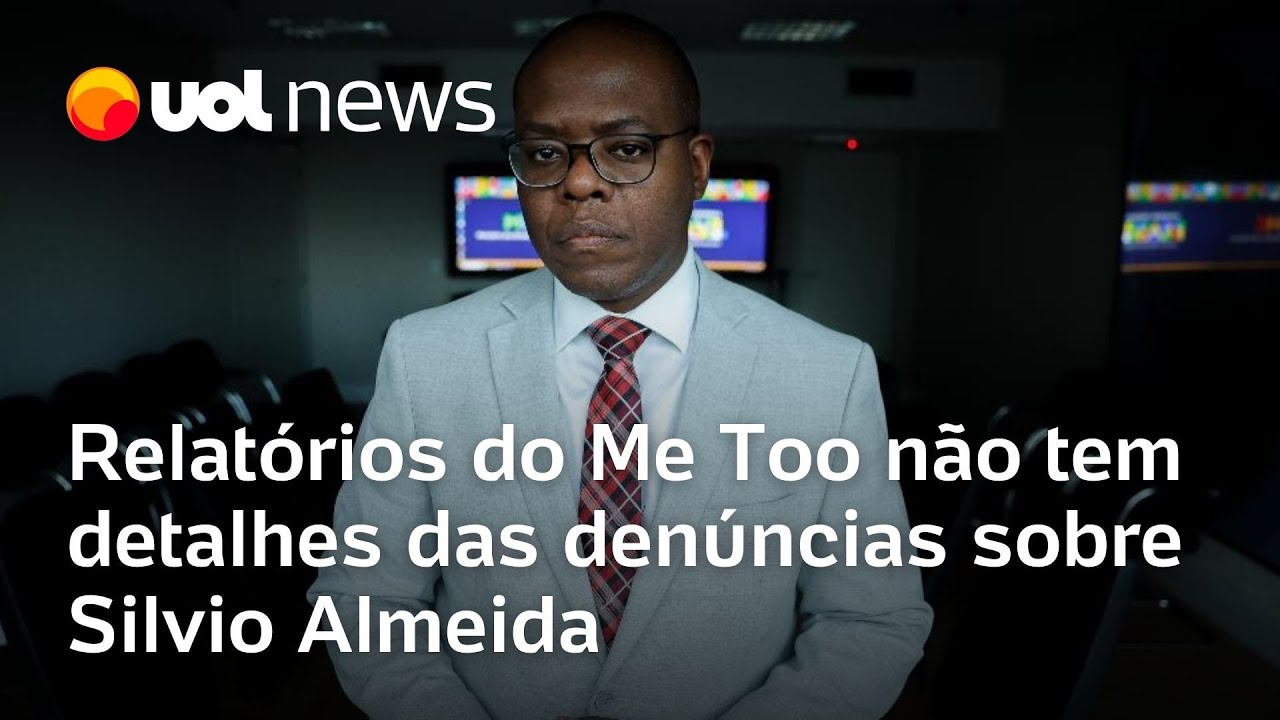 Relatórios do Me Too sobre Silvio Almeida não tem datas nem detalha denúncias