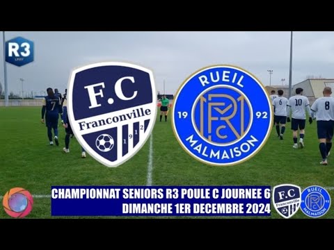 DIMANCHE 1ER DECEMBRE 2024 SENIORS R3 FC FRANCONVILLE - FC RUEIL MALMAISON LE MATCH