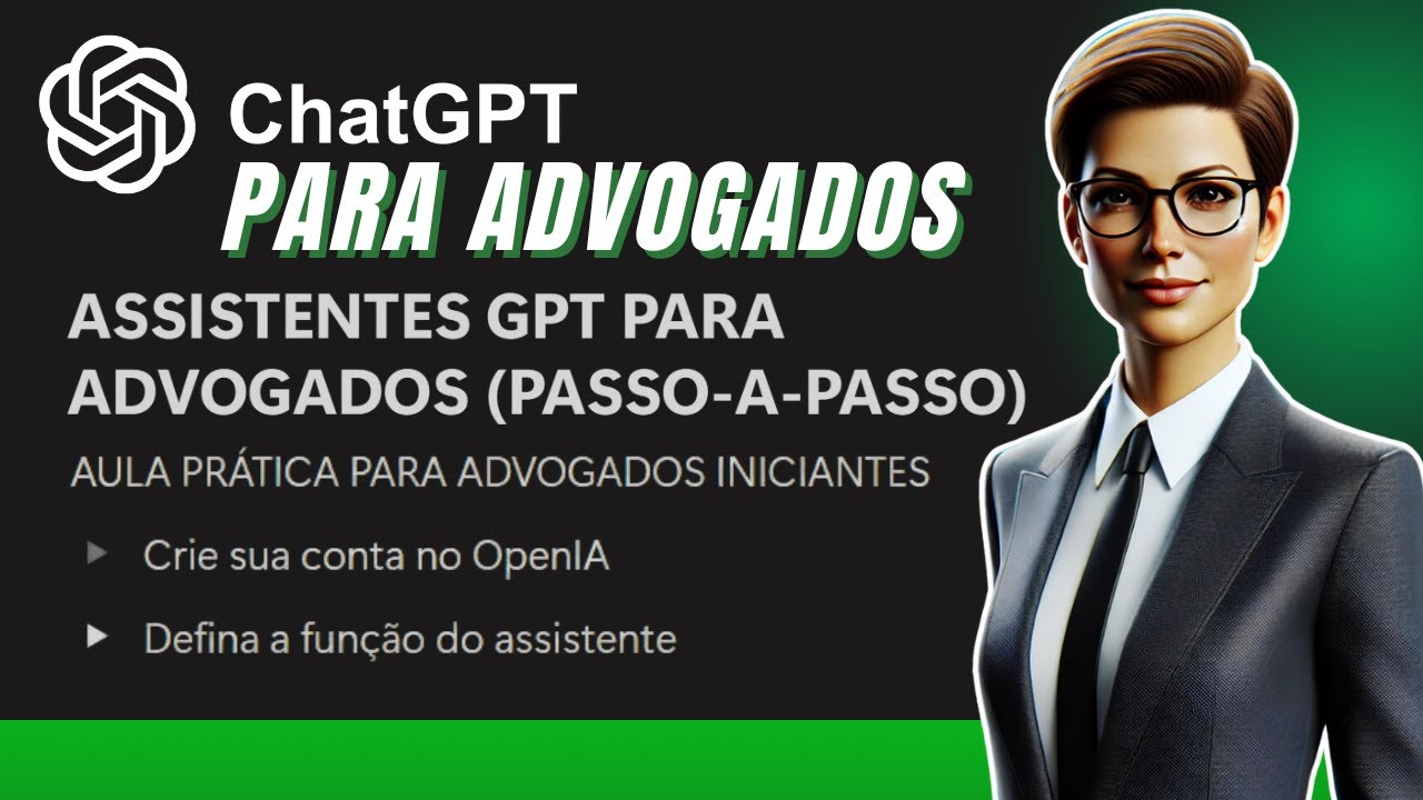 🏛️Assistentes ChatGPT Para Advogados (Aulão Passo A Passo)