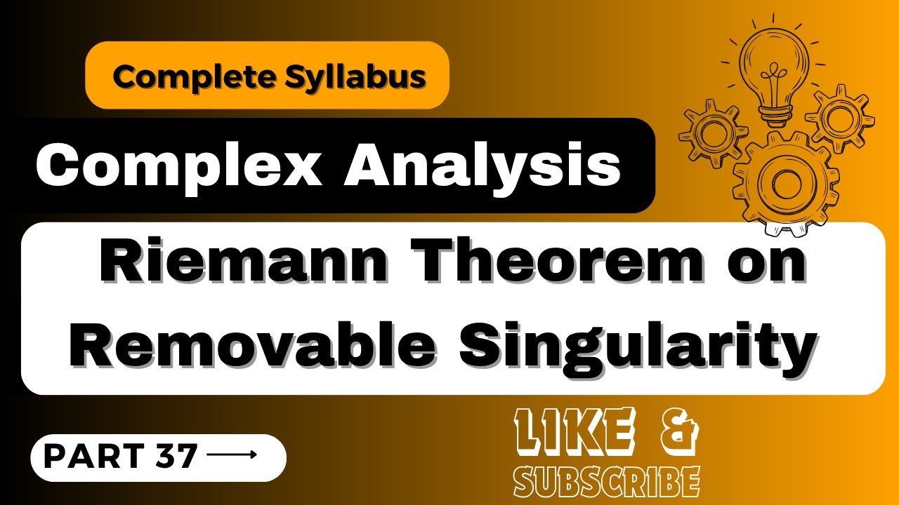 #ComplexAnalysis #valuefortimekamalkumar || Part 37 ||   Riemann Theorem on removable singularity