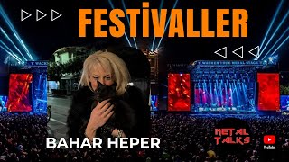 Metal Festivalleri (Avrupa) : Bahar HEPER ile