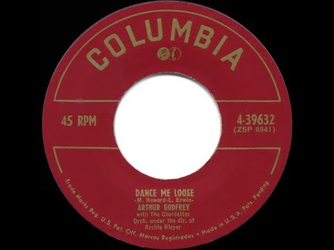 1952 HITS ARCHIVE: Dance Me Loose - Arthur Godfrey & the Chordettes