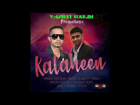 Pooran Seeraj & Bunty Singh - Kalaheen (2019 Guyana Chutney)