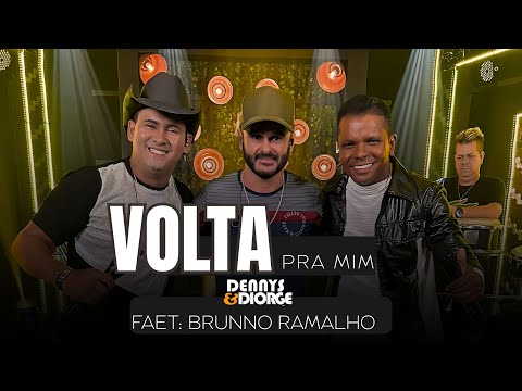 Dennys & Diorge | Os Corujão - Volta Pra Mim | Faet : Brunno Ramalho  ( Vídeo clipe )