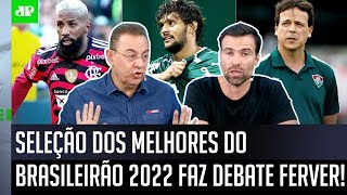 ‘Que loucura! Não é possível que…’: Debate ferve sobre a seleção dos melhores do Brasileirão 2022