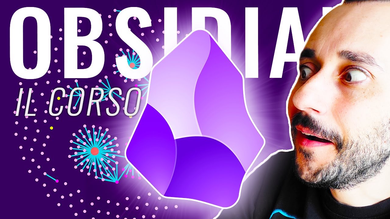 🔥 Il Corso Definitivo su Obsidian: Impara a Usarlo al Massimo delle Sue Potenzialità