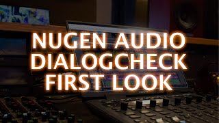 Video thumbnail for NUGEN Audio DialogCheck - First Look by Production Expert