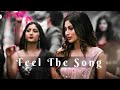 Feel The Love Mashup 💖💫💖 || Arijit Singh || Best Song Of Mashup || Feel Of Music