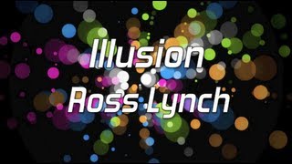 Austin & Ally - Illusion Full (Lyrics)