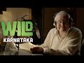 WILD KARANATAKA David Attenborough Behind The Scene