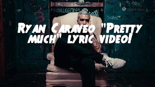 Ryan Caraveo &quot;Pretty Much&quot; lyrics!