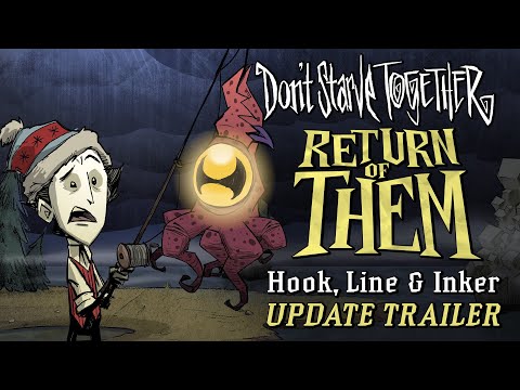 Don't Starve Together: Return of Them - Hook, Line & Inker [Update Trailer]