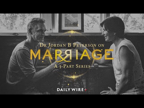 Dr. Jordan B. Peterson On Marriage | Official Trailer