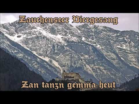 Zauchenseer Viergesang - Zan tanzn gemma heut