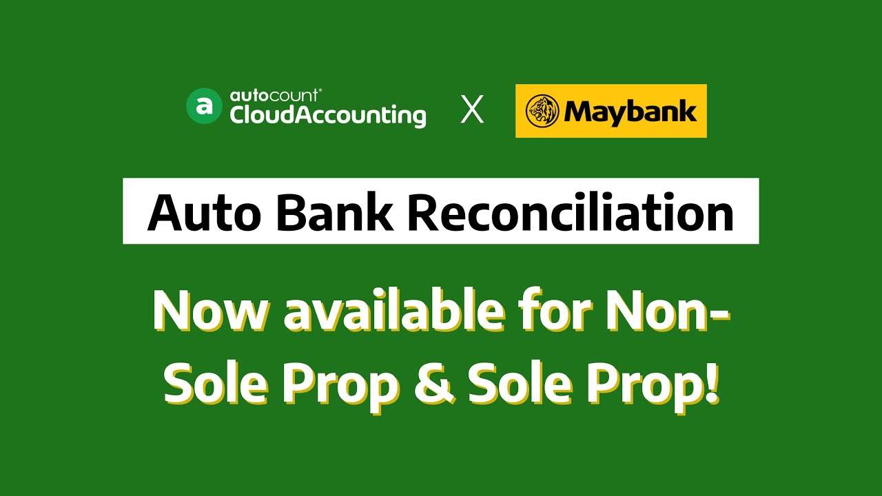 Improve Your Efficiency with Automatic Bank Reconciliation through Maybank!