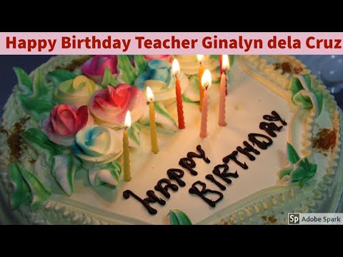 Birthday Greeting to Teacher Ginalyn dela Cruz